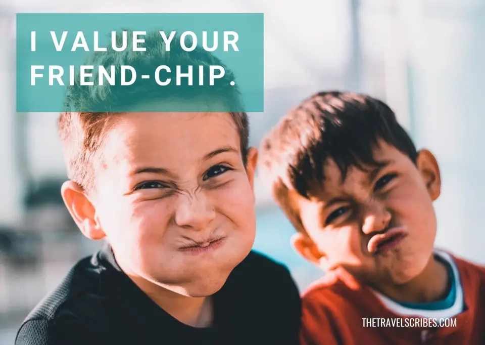 Caption for friends - I value your friend-chip