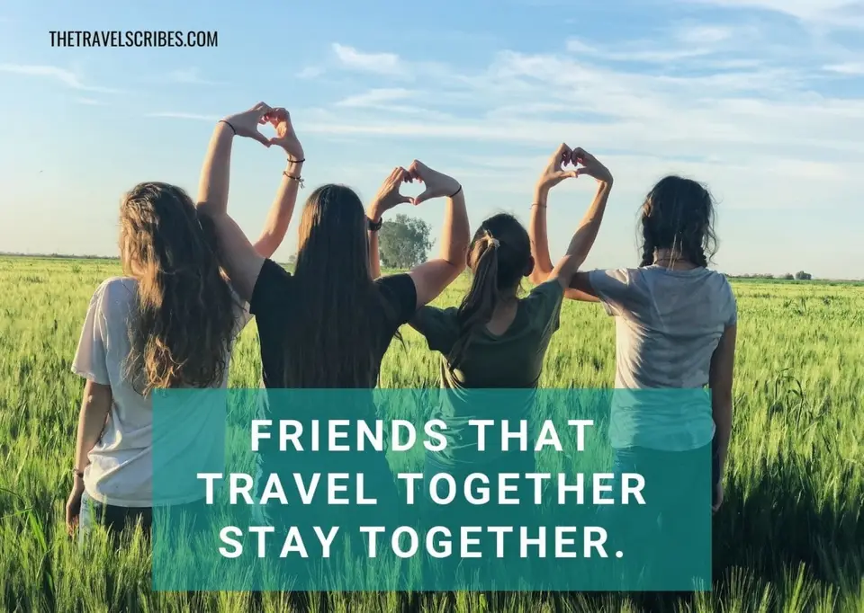 Caption for friends - traveling