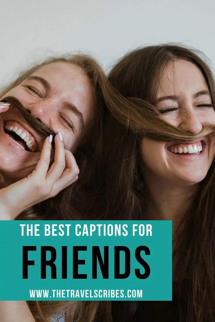 The best caption for friends - over 400 of the best friends captions for Instagram and social media networks